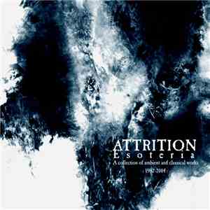 Attrition - Esoteria - Ambient And Classical Works 1982 - 2004 album flac