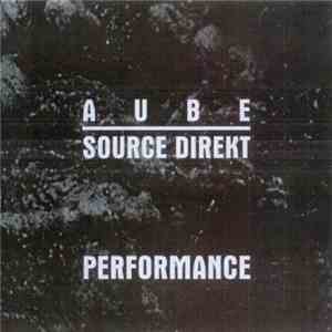 Aube / Source Direkt - Performance album flac