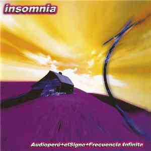 Audioperú + El Signo + Frecuencia Infinita - Insomnia album flac