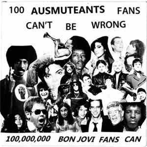 Ausmuteants - 100 Ausmuteants Fans Can't Be Wrong ... 100,000,000 Bon Jovi Fans Can album flac