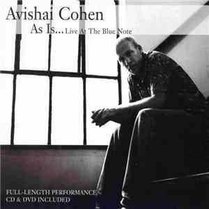 Avishai Cohen - As Is ... Live At The Blue Note album flac