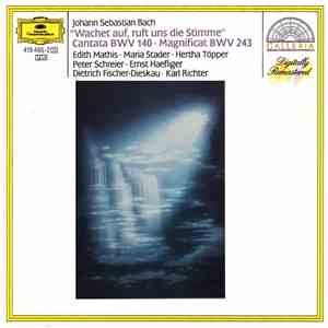 Bach, Edith Mathis, Maria Stader, Hertha Töpper, Peter Schreier, Ernst Haefliger, Dietrich Fischer-Dieskau, Karl Richter - "Wachet Auf, Ruft Uns Die Stimme" Cantate, BWV 140 · Magnificat, BWV 243 album flac