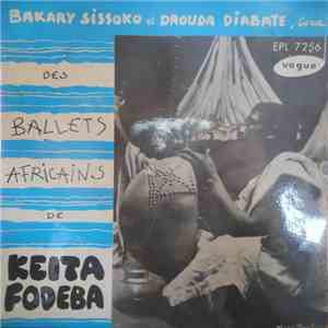 Bakary Sissoko Et Daouda Diabaté Des Ballets Africains - Des Ballets Africains De Keita Fodéba album flac
