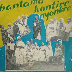 Bantama Kontire Nyonkro - Bantama Kontire Nyonkro album flac