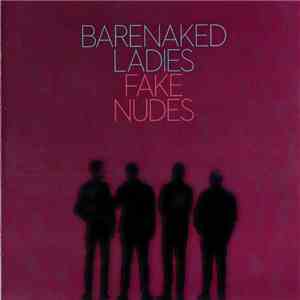 Barenaked Ladies - Fake Nudes album flac