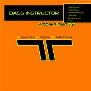 Bass Instructor - Woofer Test E.P. album flac