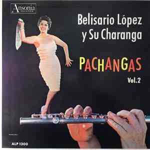 Belisario López Y Su Charanga - Pachangas Vol. 2 album flac