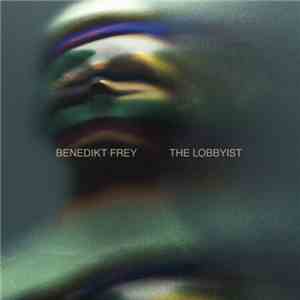 Benedikt Frey - The Lobbyist album flac