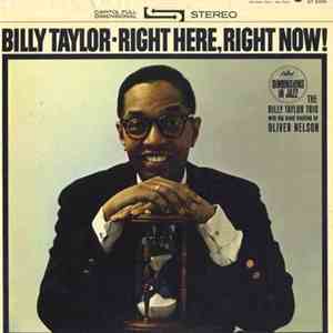 Billy Taylor - Right Here, Right Now! album flac