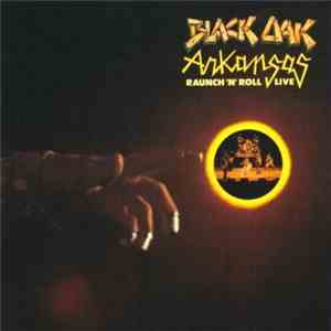 Black Oak Arkansas - Raunch 'N' Roll Live album flac