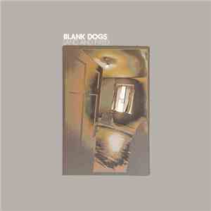 Blank Dogs - Land And Fixed album flac