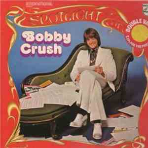 Bobby Crush - Spotlight On Bobby Crush album flac