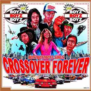 Boyzboyzboyz - Crossover Forever album flac