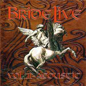 Bride - Live Vol. II Acoustic album flac