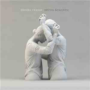 Brooke Fraser - Brutal Romantic album flac
