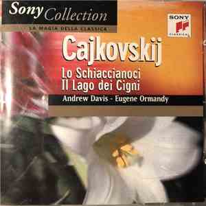 Cajkovskij, Andrew Davis, Eugene Ormandy - Lo Schiaccianoci - Il Lago Dei Cigni album flac
