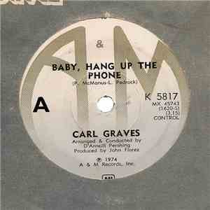 Carl Graves - Baby Hang Up The Phone / Walk Softly album flac