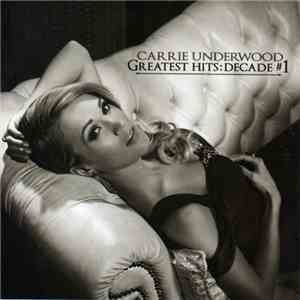 Carrie Underwood - Greatest Hits: Decade #1 album flac