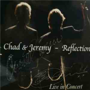 Chad & Jeremy - Reflection: Live In Concert album flac