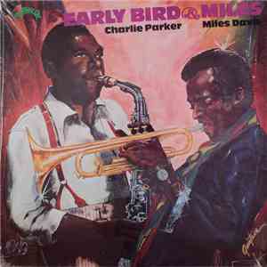 Charlie Parker, Miles Davis - Early Bird & Miles album flac