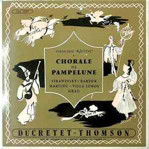 Chorale de Pampelune - Strawinsky, Bartók, Martinů, Villa-Lobos, Grau - Strawinsky • Bartok • Martinu • Villa Lobos • Grau album flac