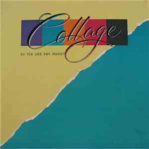 Collage  - Do You Like Our Music? album flac