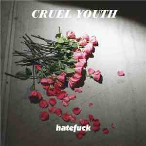 Cruel Youth - Hatefuck album flac
