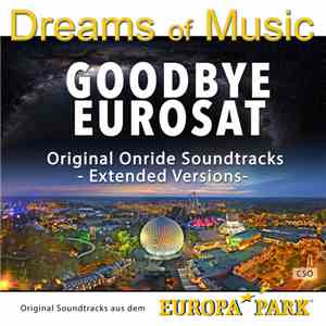 CSO - Dreams Of Music: Goodbye Eurosat (Original Onride Soundtracks - Extended Versions) album flac