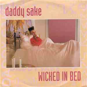 Daddy Sake - Wicked In Bed album flac