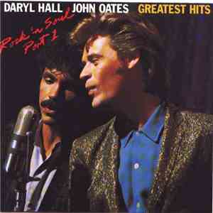 Daryl Hall & John Oates - Greatest Hits - Rock 'N Soul Part 1 album flac