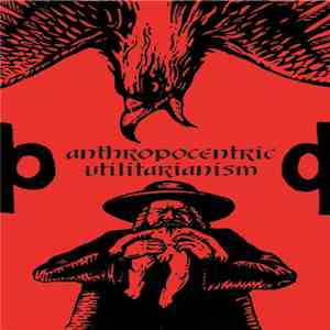 Dave Phillips - Anthropocentric Utilitarianism album flac