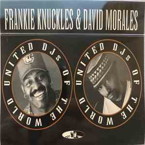 David Morales & Frankie Knuckles - United DJs Of The World Volume 1 album flac