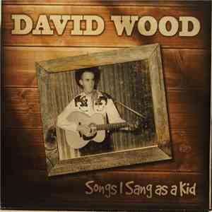 David Wood  - song i sang as a kid album flac