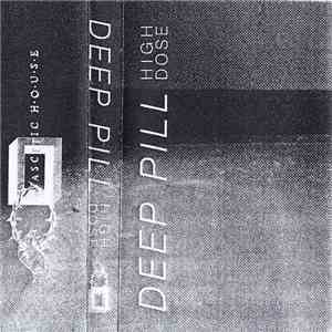 Deep Pill - High Dose album flac