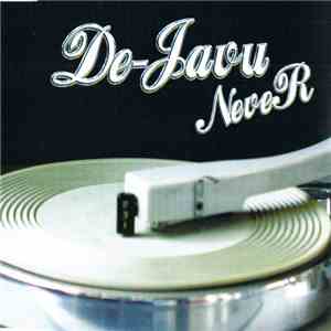 De-Javu - Never album flac