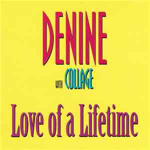 Denine With Collage  - Love Of A Lifetime album flac