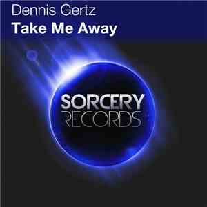 Dennis Gertz - Take Me Away album flac