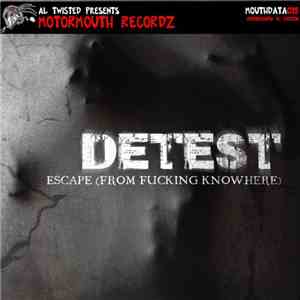 Detest - Escape (From Fucking Knowhere) album flac
