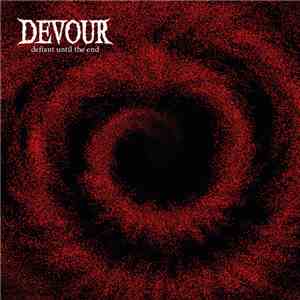 Devour - Defiant Until The End album flac