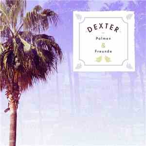 Dexter - Palmen & Freunde album flac