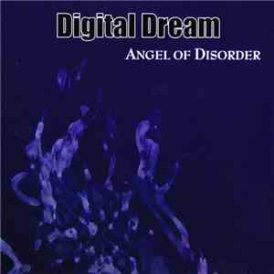 Digital Dream - Angel Of Disorder album flac