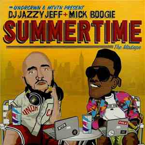 DJ Jazzy Jeff + Mick Boogie - Summertime (The Mixtape) album flac
