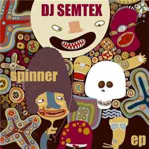 DJ Semtex - Spinner EP album flac
