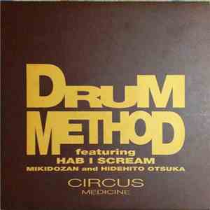 Drum Method Featuring Hab I Scream And Mikidozan - Circus album flac