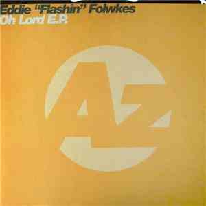 Eddie "Flashin" Folwkes - Oh Lord E.P. album flac
