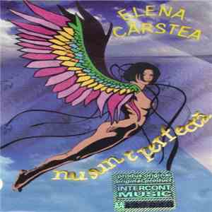 Elena Cârstea - Nu Sunt Perfectă album flac