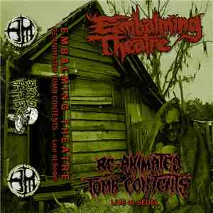 Embalming Theatre - Re-Animated Tomb Contents • Live At Sedel album flac
