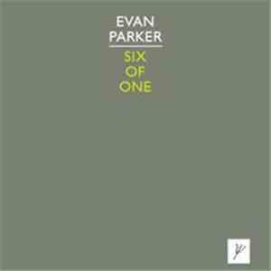 Evan Parker - Six Of One album flac