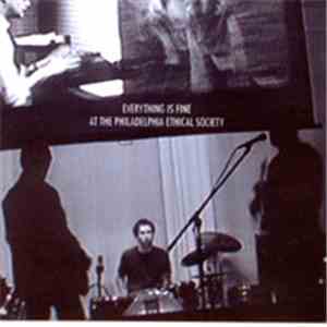 Everything Is Fine - At The Philadelphia Ethical Society album flac