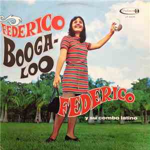 Federico Y Su Combo Latino - Federico Booga-Loo album flac